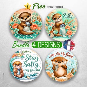 May include: Set of four round stickers featuring a cartoon otter holding a salt shaker with the text "Stay Salty, My Friend". The stickers have a blue, green, and white background with floral designs.