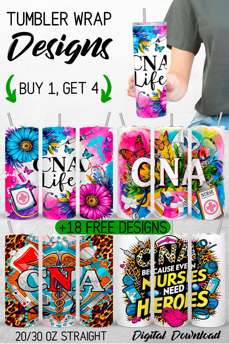 May include: Set of 20 oz and 30 oz straight tumblers with colorful designs featuring butterflies, flowers, medical symbols, and the text "CNA Life" and "Because Even Nurses Need Heroes".