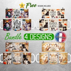 May include: A set of eight sublimation designs featuring cats and the text "Life is better with cats". The designs are perfect for creating mugs, tumblers, or other personalized gifts.