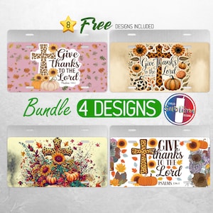 May include: Four license plates with religious themes. Each plate features a cross with the words "Give Thanks to the Lord." Designs include sunflowers, pumpkins, and fall leaves. The text "Bundle 4 Designs" is also visible.