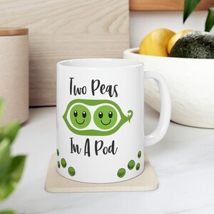 Two Peas in a Pod Ceramic Mug Gift for Couple Coffee Mug Gift for Her Coffee Cup for Him Tea Cup Gift for the Home His and Hers