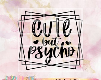 Free Free 203 Sweet But Psycho Svg SVG PNG EPS DXF File