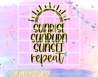 Sunrise Sunset Sunburn Svg, Summer Svg, jpeg png Files for Cutting Machines, Cricut Cut File, Die Cuts, Cutting File, Svg Quotes,