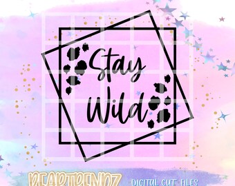 Stay Wild Svg, Wild and Free Svg, Boho Svg, Cricut Cut Files, Geometric Svg, Cameo Svg, Cricut Svg, beartrendz, Cutting File, Svg Quotes