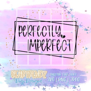 Perfectly Imperfect Svg, Geometric Svg, Savage Svg, Boho Svg, Cricut Cut Files, Cameo Svg, Cricut Svg, Beartrendz, Cutting File, Svg Quotes,