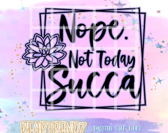 Nope not Today Succa svg, What the fucculent svg, Geometric Square Svg, Beartrendz svg, Cricut Cut File, Digital Cut File