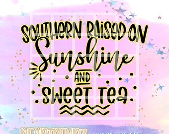 Free Free 73 Raised On Sweet Tea And Sunshine Svg SVG PNG EPS DXF File