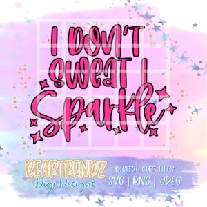 Eu não me preocupo, I Sparkle svg, Gym Svg, Workout Svg, Cricut Cut Files, Mom life Svg, Hotmess express Svg, Beartrendz Svg,