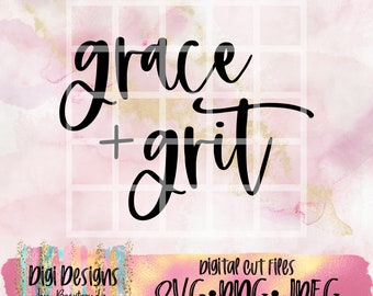 Grace SVG, Grace and Grit Svg, Amazing Grace,jpeg png Files for Cutting Machines, Cameo Svg, Cricut Svg, Die Cuts, Cutting File, Svg Quotes,