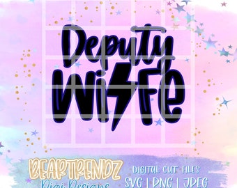 Deputy Wife svg, Police Wife Svg, Policemans Wife Svg, Police wife Png for Sublimation, Beartrendz, Proud police Wife Svg, Blessed Wife