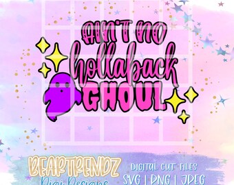 Ain't no hollaback ghoul svg, Ghouls just want to have fun svg, Let's go Ghouls svg, Bad Ghouls Club Svg, Hot Ghoul Halloween svg, Beartrendz