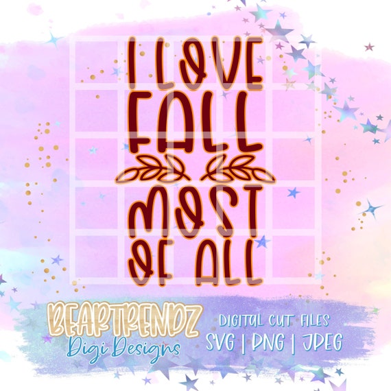 I love fall Most of All Svg, Fall Is My Favorite svg, Hello Fall svg, Fall Svg, Beartrendz,  Instant Download, It's Fall Ya'll svg