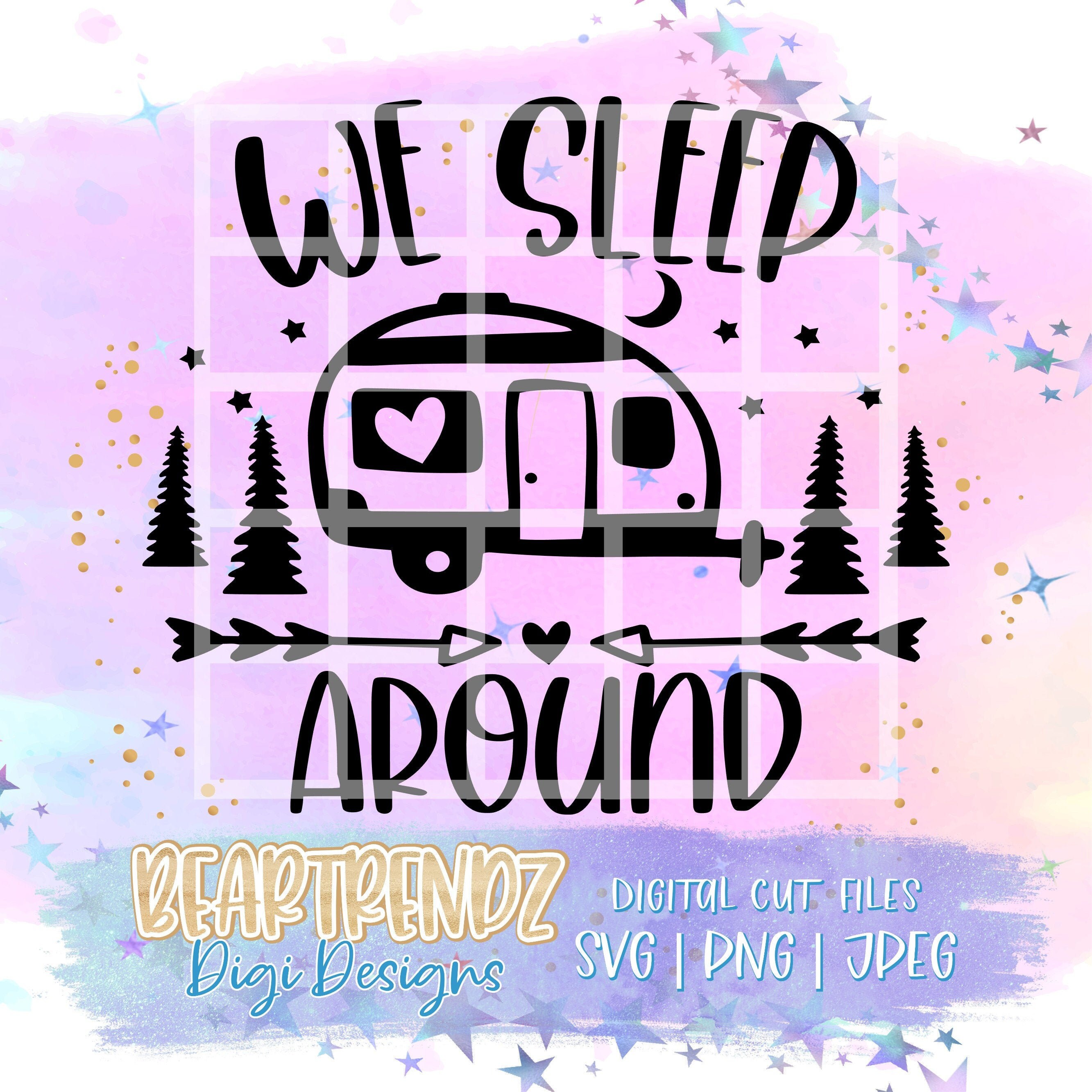 We Sleep Around Svg Camping Bucket Light Svg Camping Svg - Etsy Canada