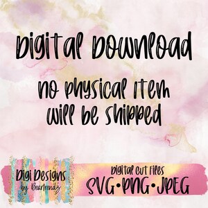May include: Digital download graphic design files for crafting and design projects. The image shows a pink and gold watercolor background with the text "digital download" and "no physical item will be shipped". The text "Digi Designs by Beartrendz" and "digital cut files SVG-PNG-JPEG" are also visible.