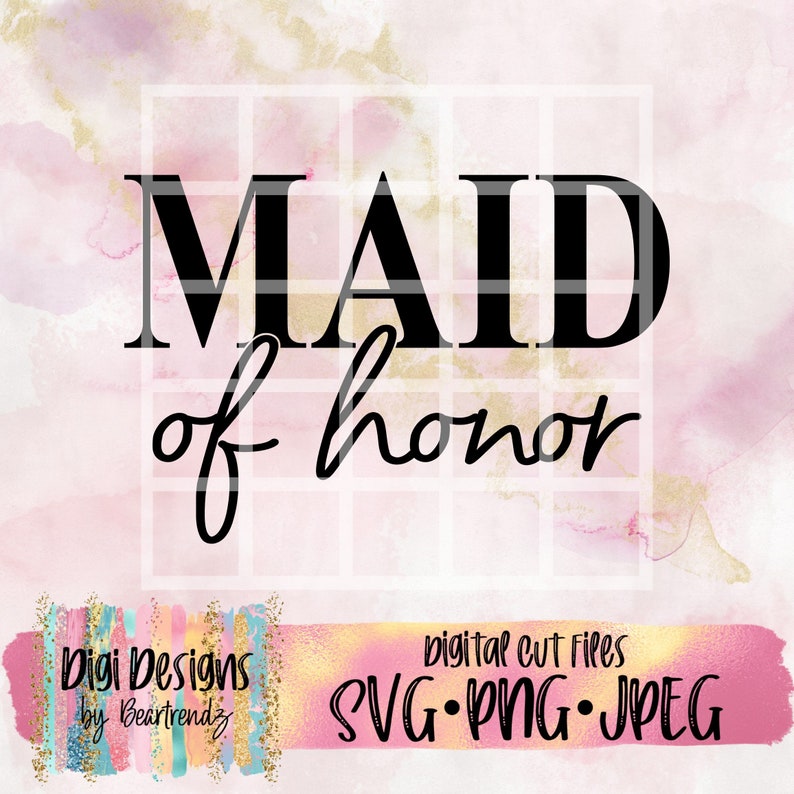 Download Maid of Honor SVG Svg jpeg png Files for Cutting Machines ...