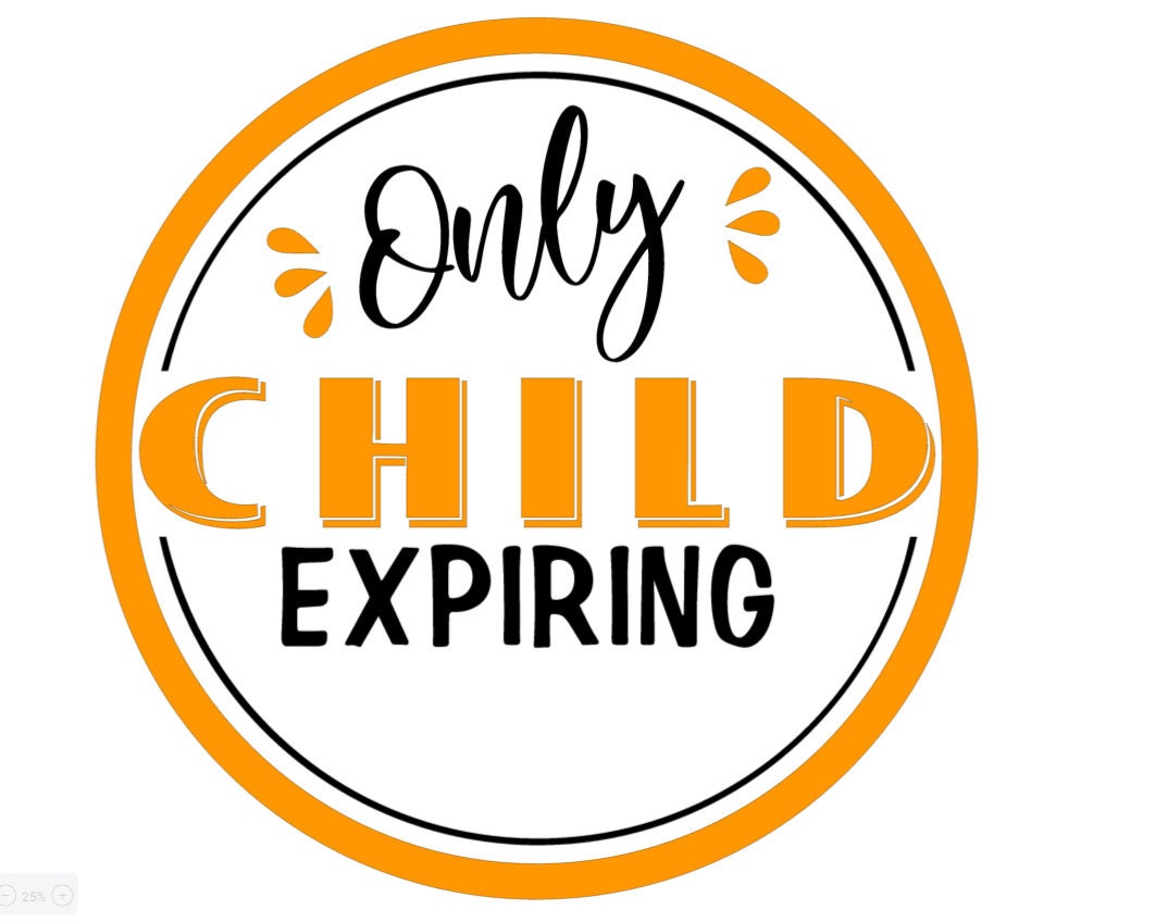 Only Child Expiring Svg Png Dxf Jpg Cricut Silhouette Baby Announcement ...