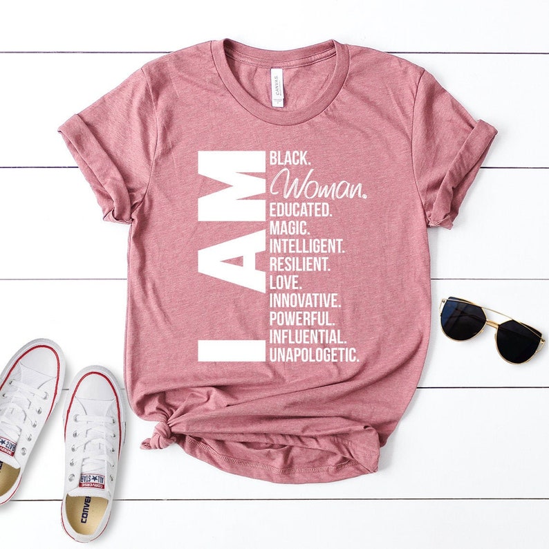 I Am Black Woman Shirt Black History Month Educated Black Etsy