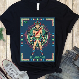 El Apache - Loteria Mexicana  - Camiseta Unisex