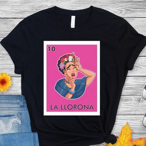 La Llorona - Loteria Mexicana - Camiseta Unisex