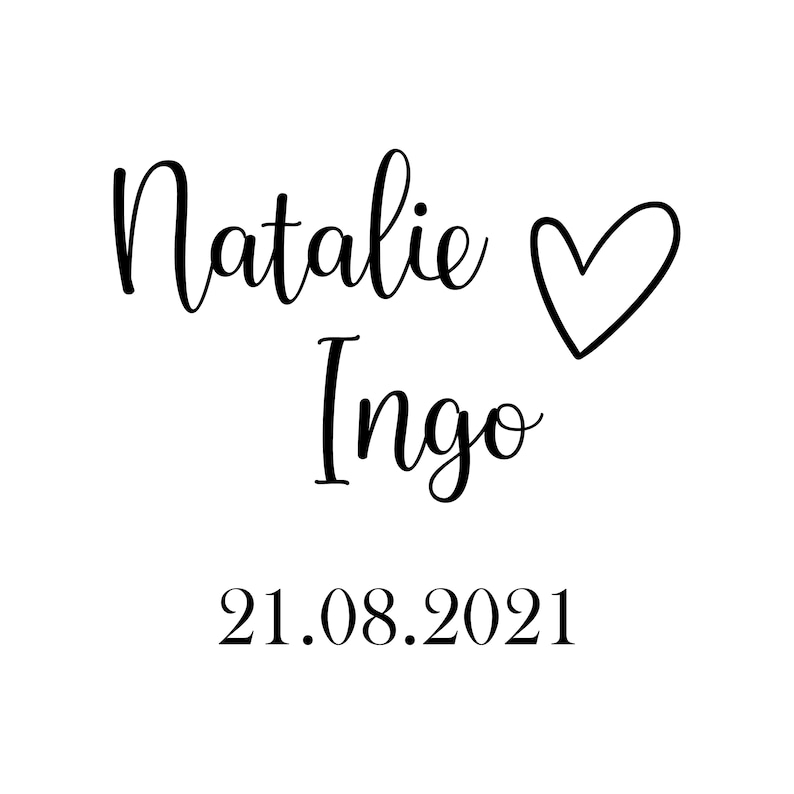 May include: A wedding announcement with the names Natalie and Ingo and the date 21.08.2021.