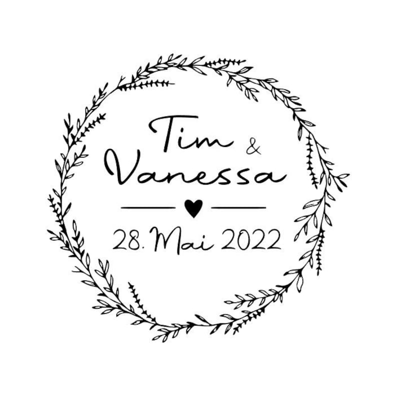 May include: A black and white illustration of a floral wreath with the text "Tim & Vanessa" and "28. Mai 2022" inside the wreath.