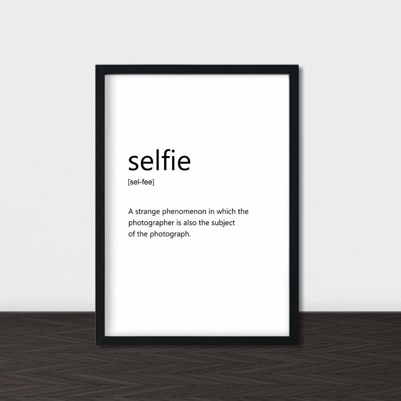 Selfie Definition Print Selfie Gift Wall Art Selfie Sign Etsy