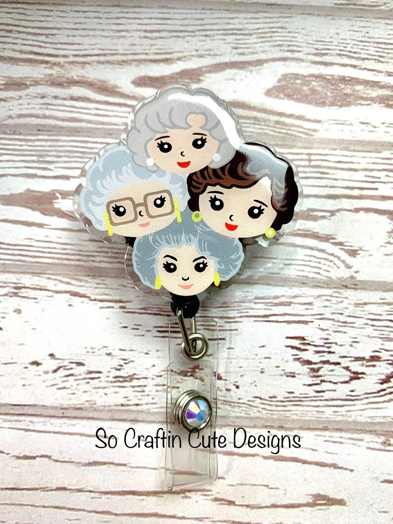 Old Girls Badge Reel, Thank You for Being a Badge Reel, Resin Badge
