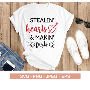 Stealin&#39; Hearts Makin&#39; Farts SVG: Funny Valentine&#39;s Design (Digital Download)
