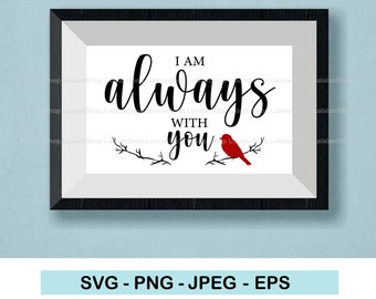 Kardinal-Denkmal SVG: Ich bin immer bei dir, Weihnachtsverzierung (digitaler Download)