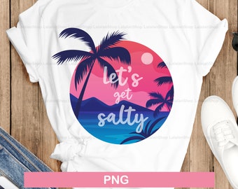 Let's Get Salty PNG: Beach Palm Trees Design (Digital Printing)