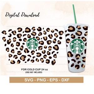 May include: Digital download of a leopard print design for a 24 ounce cold cup. The design includes a Starbucks logo.  SVG, PNG, EPS, and DXF files are included.  Logo not included.