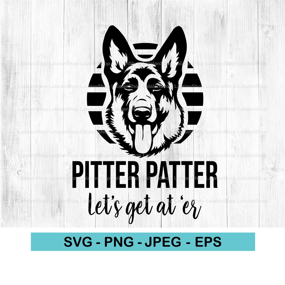 Pitter Patter SVG, Letterkenny Shepard SVG, Dog Dad, Dog Lovers Etsy