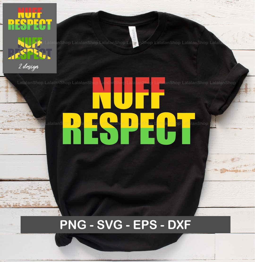 Nuff Respect SVG Nuff Respect Jamaican Pride Svg Sublimation Etsy