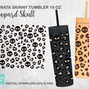 May include: Two 16 ounce skinny tumblers with a leopard print and black skull design. The tumblers are black and beige. The text "STRATA SKINNY TUMBLER 16 OZ Leopard Skull" is at the top of the image. The text "LALALAN SHOP" and "DIGITAL DOWNLOAD SVG & PNG" are at the bottom of the image.