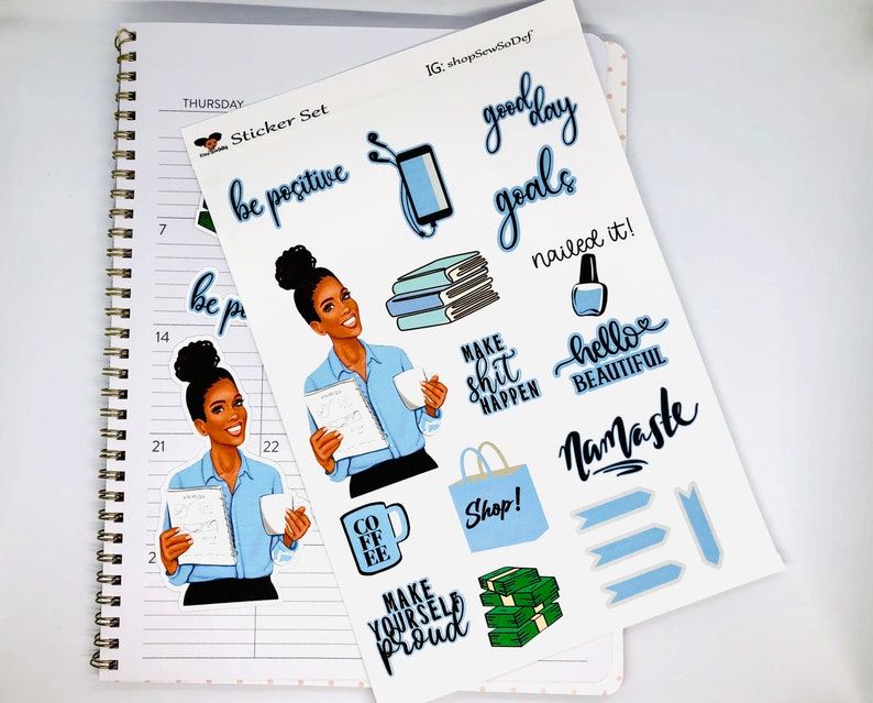 May include: A sticker sheet with a blue and white color scheme featuring motivational quotes, illustrations of a woman, and a coffee cup. The quotes include "be positive", "good day goals", "nailed it!" and "make shit happen".
