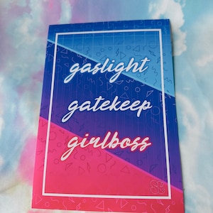 Gaslight Gatekeep Girlboss, Photo Print, Quote Wall Art, Inspirational Quotes, Meme Art, For Girls, Bi Flag, Poster Art