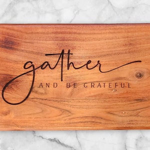 Gather and Be Grateful, Family Sized Serving Board, Large Serving Board for Charcuterie, Gathering, Grazing Board, Large Charcuterie Tray
