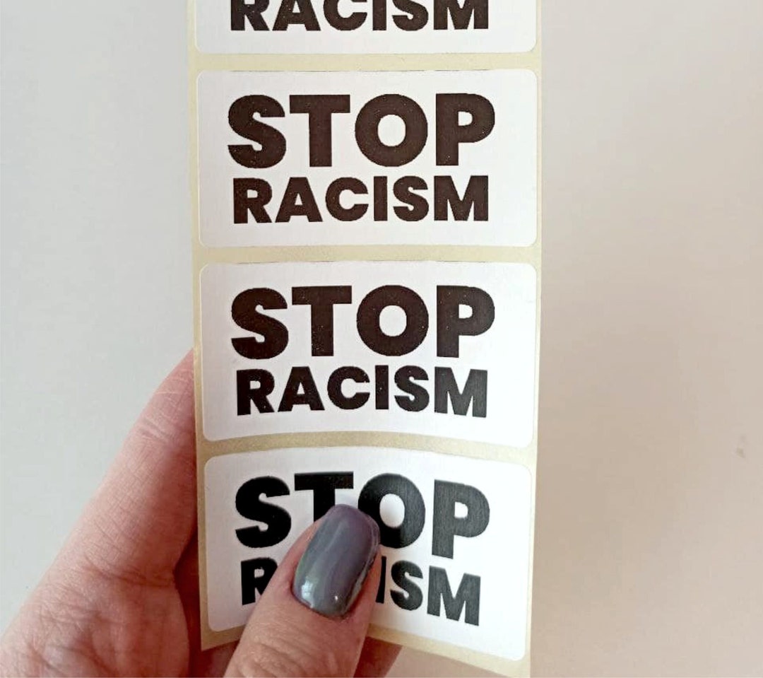 Stop Racism 25-100 Pack Sticker Stop Racism Decal Anti Prejudice Racism ...