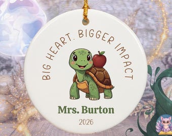 Teacher Turtle Ornament - Big Heart Bigger Impact - Arched Text