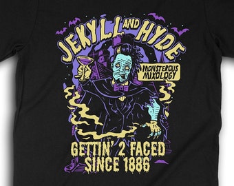 Dr Jekyll and Mr Hyde Party Shirt Getting Two Faced Since 1886 Monsterous Mixology Funny Halloween Tshirt 0626