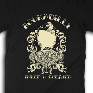 Rockabilly T-Shirt, Inked and Greased Tattooed Octopus Dapper Pompadour Tee, Moustache Barber 0073