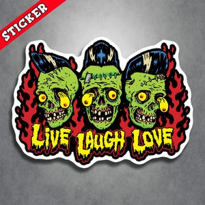 Horror, Rockabilly, Zombies, Live Laugh Love Sticker, Psychobilly Decal, Halloween Laptop Art, Kustom Kulture Design