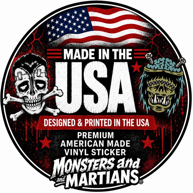 a sticker with a skull and crossbones design, along with an American flag and a monster or alien-like creature. The text on the sticker reads "MADE IN THE USA" and "DESIGNED & PRINTED IN THE USA", indicating that the sticker is made in the United States.