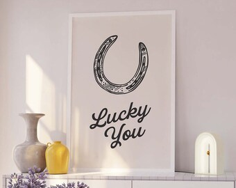 Lucky You Print | Digital Art Download | Retro Black Wall Art | Country Western Art Print | Trendy Retro Wall Art