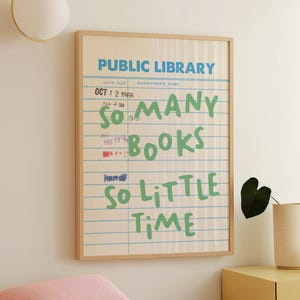 So viele Bücher Druck, digitale Kunst Download, süßes Buch Nook Dekor, trendiges Lese Poster, Geschenk für Buchliebhaber Wandkunst, gemütliche Bibliothekskartenkunst