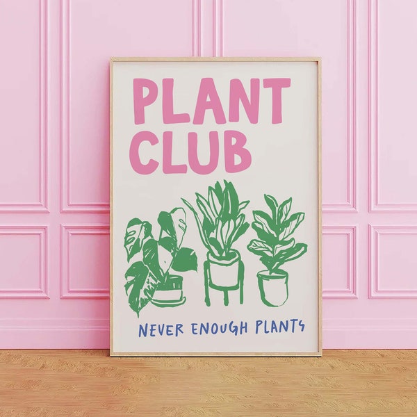 Plant Club Print / Descarga de arte digital / Decoración de plantas lindas / Cartel amante de las plantas de moda / Arte de pared de plantas de interior