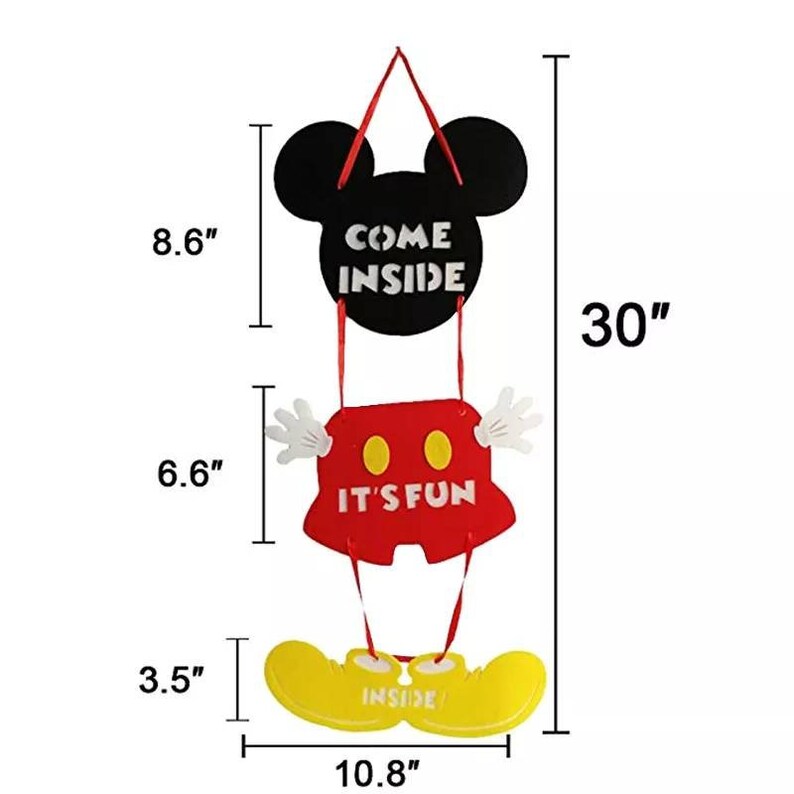 May include: A Mickey Mouse themed door hanger with three pieces. The top piece is a black Mickey Mouse head with the words "Come Inside". The middle piece is red shorts with the words "It's Fun". The bottom piece is yellow shoes with the words "Inside".