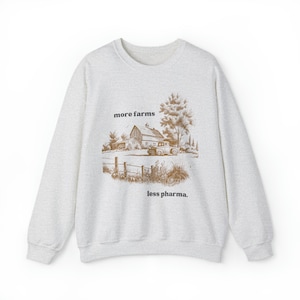 More Farms Less Pharma, Patriot Sweatshirt, Anti-Woke, American Sweatshirt, Farmer Sweatshirt, Conservative Gift