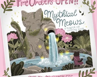 Mythical Meows, A Magical Cat Coloring Book PRE ORDERS