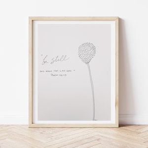 Allium Flower Print | Be Still And Know Print | Bible Verse Print | Psalms | Black and White Fine Art Print | God | Original Art